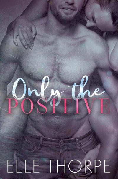 Only the Positive