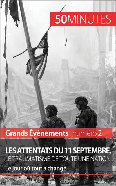 Les attentats du 11 septembre 2001, le traumatisme de toute une nation (Grands Événements)