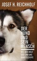 Der Hund und sein Mensch von Josef H. Reichholf | Ebook