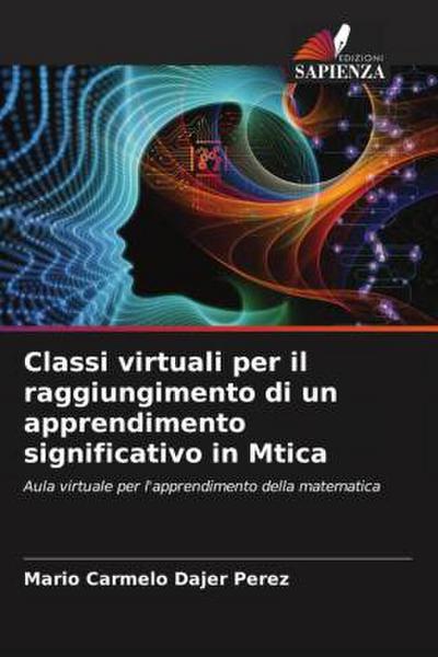 Classi virtuali per il raggiungimento di un apprendimento significativo in Mtica