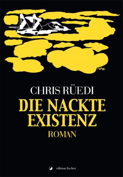 Die nackte Existenz: Roman