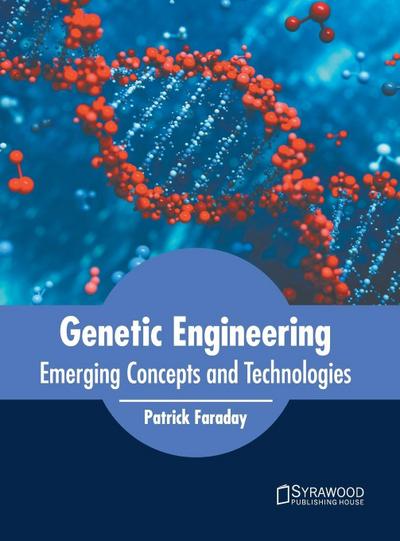 Genetic Engineering: Emerging Concepts and Technologies
