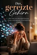 Das gereizte Gehirn