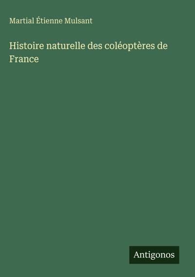 Histoire naturelle des coléoptères de France