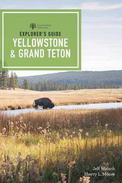 Explorer’s Guide Yellowstone & Grand Teton National Parks
