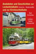 Anekdoten und Geschichten zur Lockwitztalbahn und zur Kirnitzschtalbahn