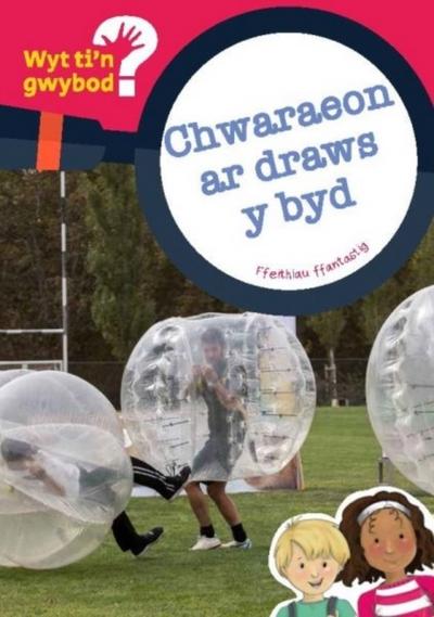Cyfres Wyt Ti’n Gwybod?: Chwaraeon ar Draws y Byd