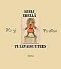 Kieli edellä tulevaisuuteen