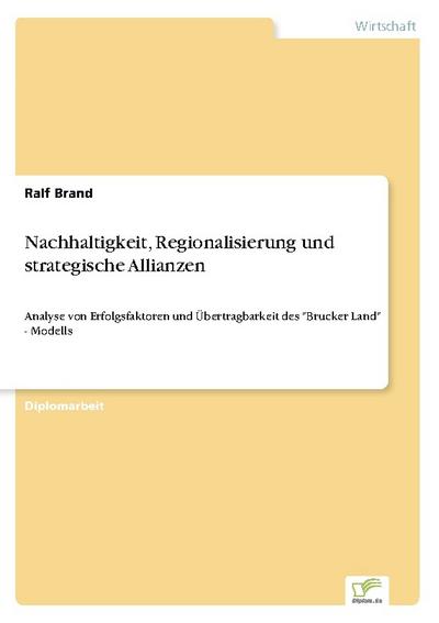 Nachhaltigkeit, Regionalisierung und strategische Allianzen