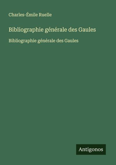 Bibliographie générale des Gaules