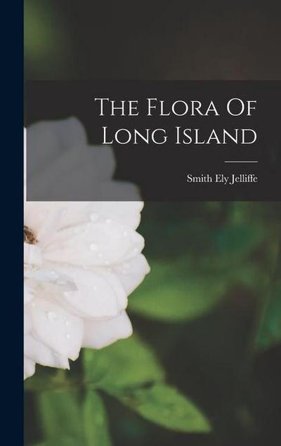 The Flora Of Long Island