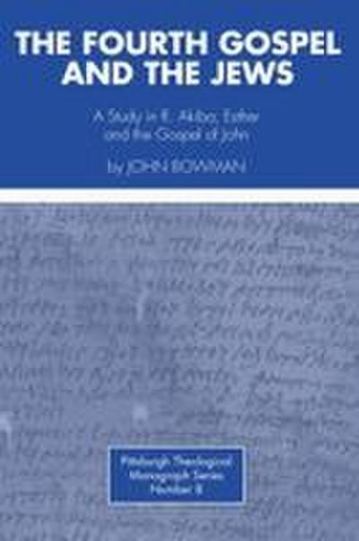 The Fourth Gospel and the Jews