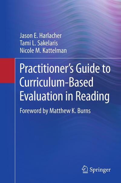 Practitioner¿s Guide to Curriculum-Based Evaluation in Reading