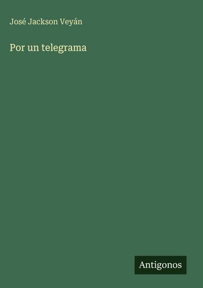 Por un telegrama