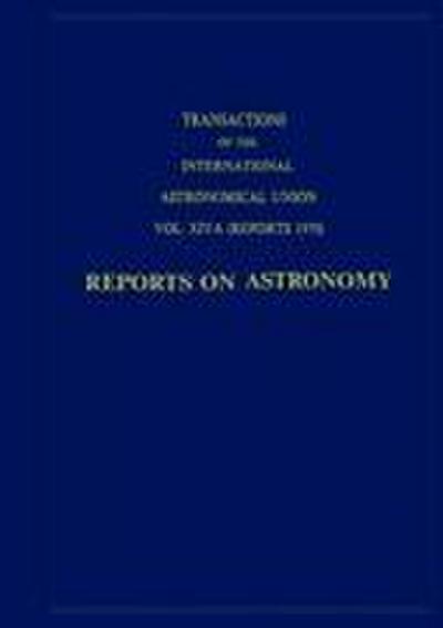 Transactions of the International Astronomical Union:Reports on Astronomy