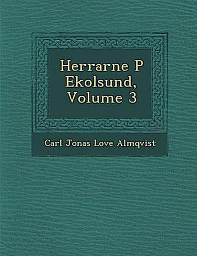 Herrarne P Ekolsund, Volume 3