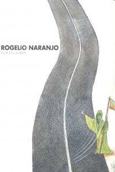 Rogelio Naranjo, Vivir en la raya