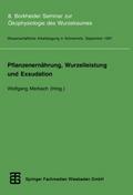 Pflanzenernährung, Wurzelleistung und Exsudation