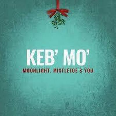 Keb’ Mo’: Moonlight,Mistletoe And You