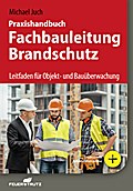 Praxishandbuch Fachbauleitung Brandschutz