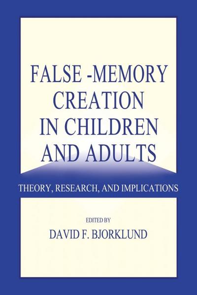 False-memory Creation in Children and Adults