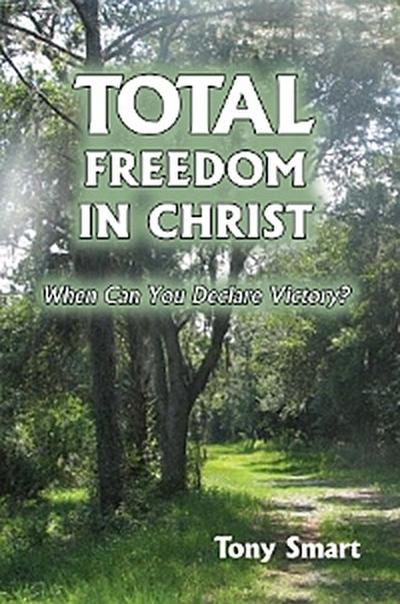 Total Freedom in Christ