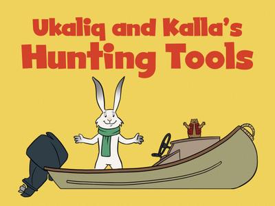 Ukaliq and Kalla’s Hunting Tools