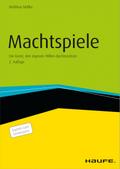 Machtspiele - Die Kunst, den eigenen Willen durchzusetzen