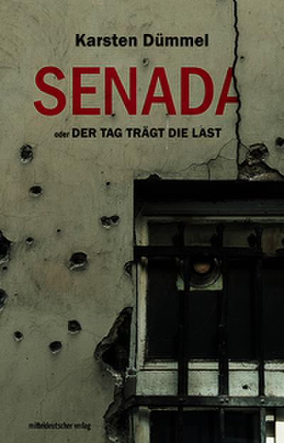 Senada oder Der Tag trägt die Last