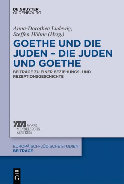 Goethe und die Juden – die Juden und Goethe