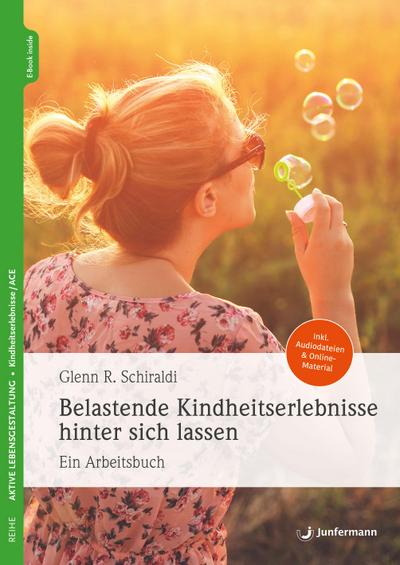 Belastende Kindheitserlebnisse hinter sich lassen