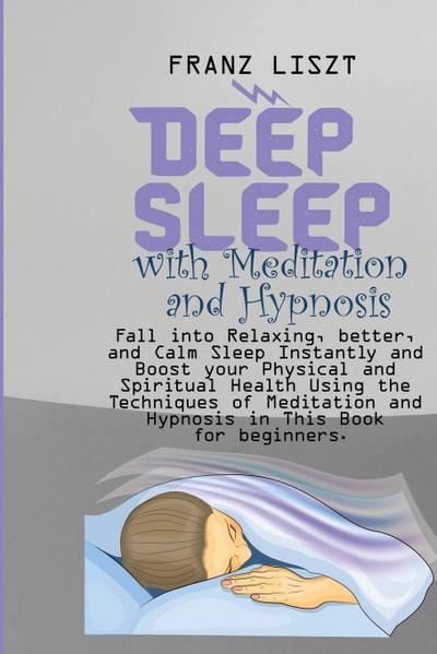 Liszt, F: Deep Sleep with Meditation and Hypnosis