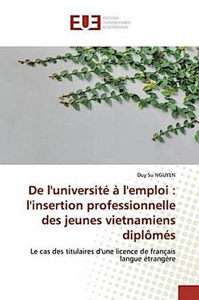 De l’université à l’emploi : l’insertion professionnelle des jeunes vietnamiens diplômés