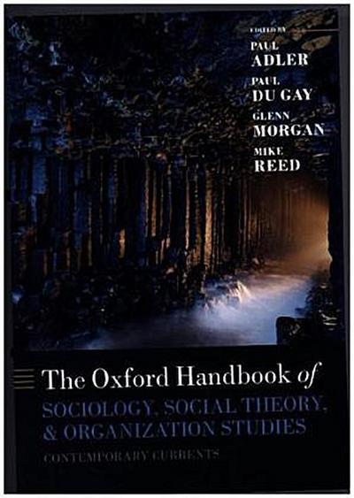 The Oxford Handbook of Sociology, Social Theory, and Organization Studies