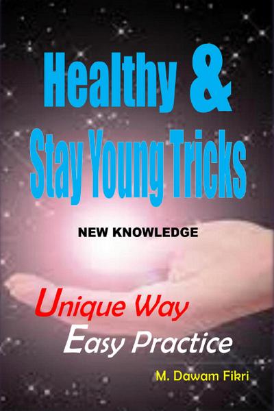 Healthy And Stay Young Tricks