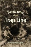 Twenty Years  on the  Trap Line
