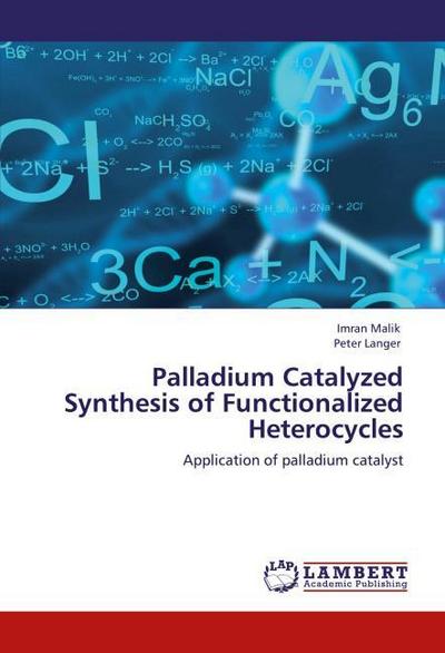 Palladium Catalyzed Synthesis of Functionalized Heterocycles