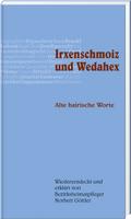 Irxenschmoiz und Wedahex