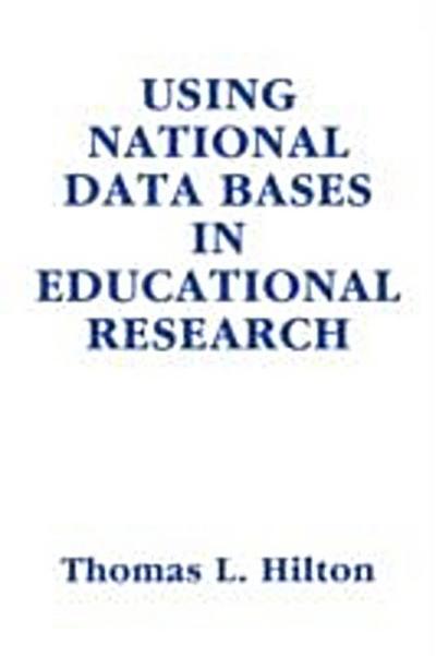 Using National Data Bases in Educational Research