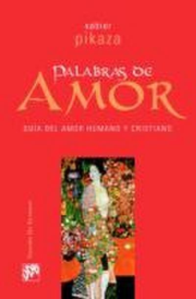 Palabras de amor : guía de amor humano y cristiano