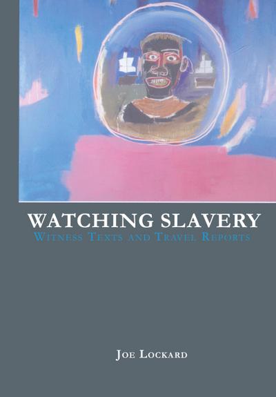 Watching Slavery