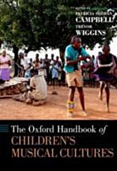 Oxford Handbook of Children’s Musical Cultures