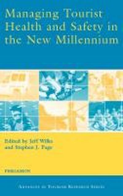Managing Tourist Health and Safety in the New Millennium