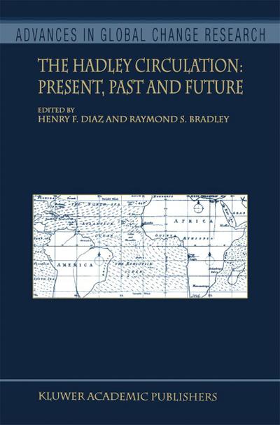 The Hadley Circulation: Present, Past and Future
