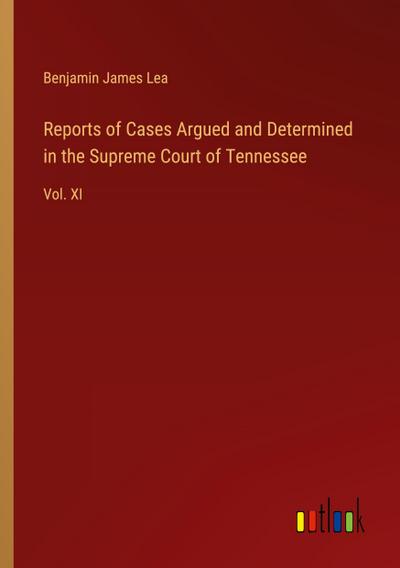 Reports of Cases Argued and Determined in the Supreme Court of Tennessee