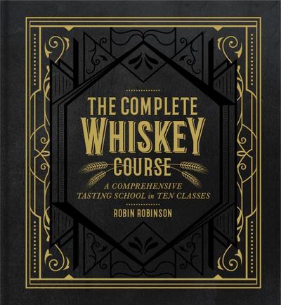 The Complete Whiskey Course