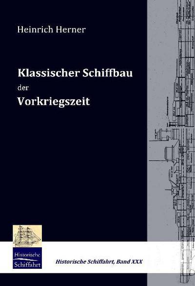 Klassischer Schiffbau der Vorkriegszeit