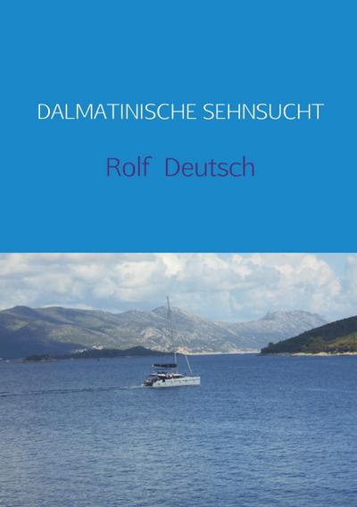 DALMATINISCHE SEHNSUCHT