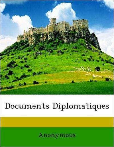 Anonymous: Documents Diplomatiques