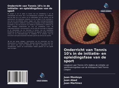 Onderricht van Tennis 10’s in de initiatie- en opleidingsfase van de sport